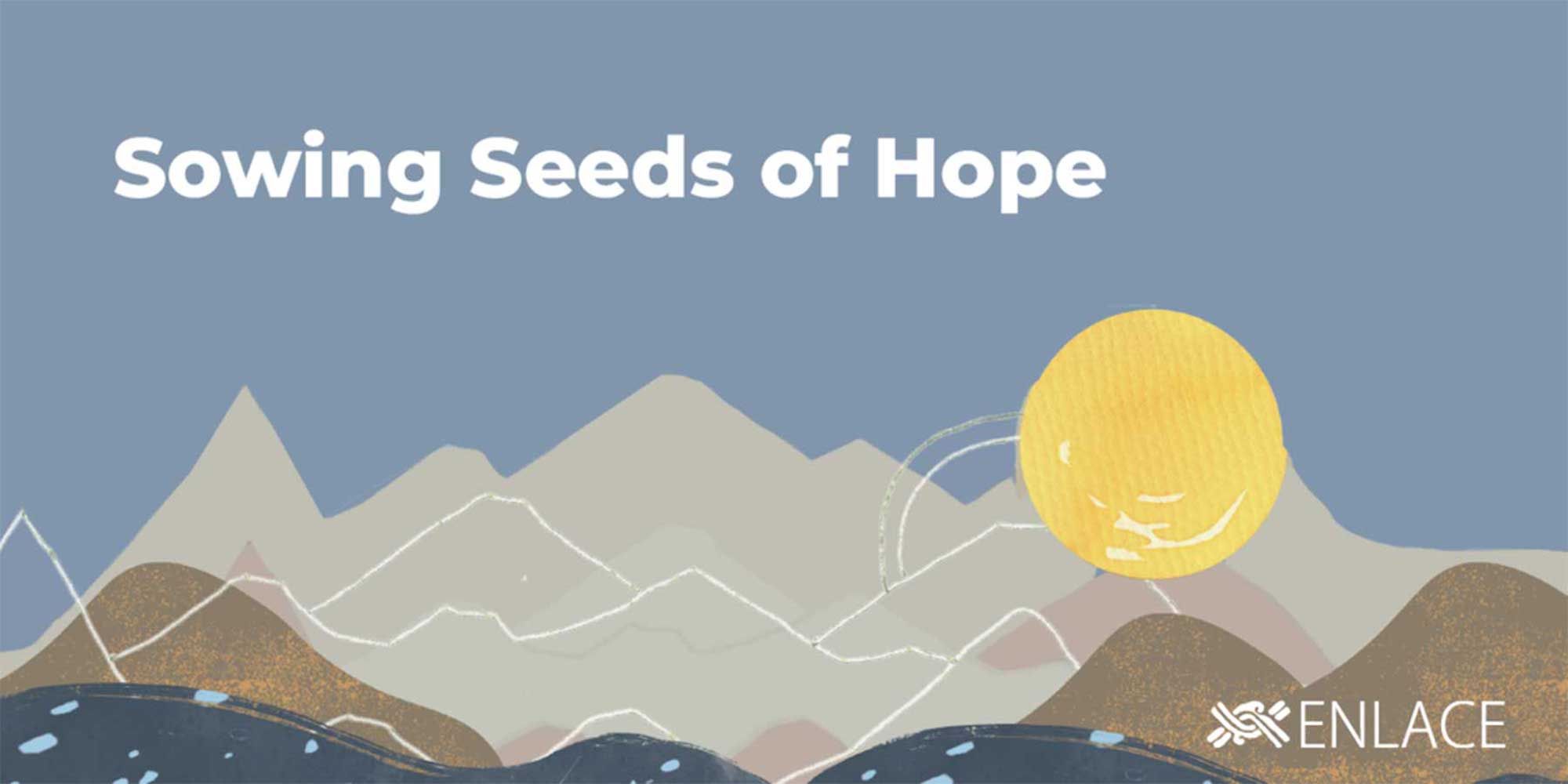 SOWING SEEDS OF HOPE